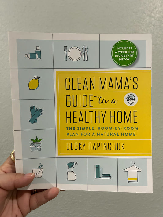 Clean Mama's Guide to a Healthy Home